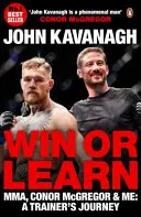 Gewinnen oder Lernen: Mma, Conor McGregor und ich: Die Reise eines Trainers - Win or Learn: Mma, Conor McGregor & Me: A Trainer's Journey