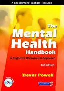 Das Handbuch der psychischen Gesundheit: Ein kognitiv-verhaltenstherapeutischer Ansatz - The Mental Health Handbook: A Cognitive Behavioural Approach