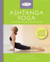 Ashtanga Yoga - Der wesentliche Schritt-für-Schritt-Leitfaden für dynamisches Yoga - Ashtanga Yoga - The Essential Step-by-step Guide to Dynamic Yoga