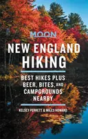 Moon New England Wandern: Die besten Wanderungen plus Bier, Snacks und Campingplätze in der Nähe - Moon New England Hiking: Best Hikes Plus Beer, Bites, and Campgrounds Nearby