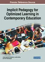 Implizite Pädagogik für optimiertes Lernen in der zeitgenössischen Bildung - Implicit Pedagogy for Optimized Learning in Contemporary Education