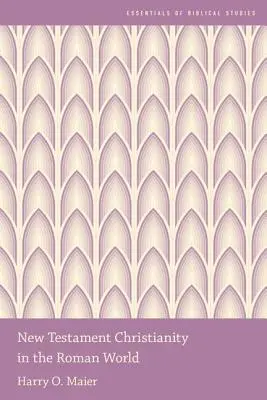 Das neutestamentliche Christentum in der römischen Welt - New Testament Christianity in the Roman World