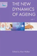 Die neue Dynamik des Alterns, Band 1 - The New Dynamics of Ageing, Volume 1