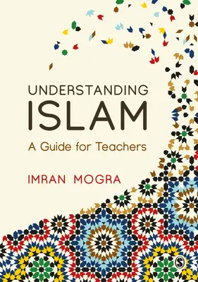 Den Islam verstehen: Ein Leitfaden für Lehrerinnen und Lehrer - Understanding Islam: A Guide for Teachers