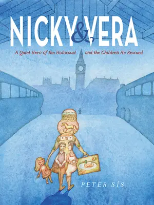 Nicky und Vera: Ein stiller Held des Holocaust und die Kinder, die er rettete - Nicky & Vera: A Quiet Hero of the Holocaust and the Children He Rescued