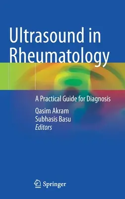 Ultraschall in der Rheumatologie: Ein praktischer Leitfaden für die Diagnostik - Ultrasound in Rheumatology: A Practical Guide for Diagnosis