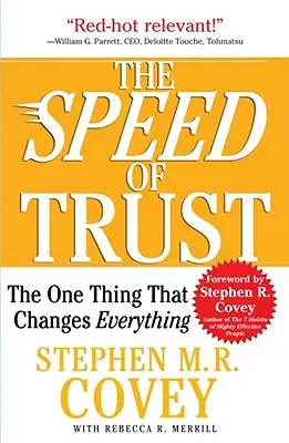 Die Geschwindigkeit des Vertrauens: Die eine Sache, die alles verändert - The Speed of Trust: The One Thing That Changes Everything