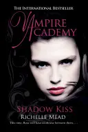 Vampir-Akademie: Schattenkuss (Buch 3) - Vampire Academy: Shadow Kiss (book 3)