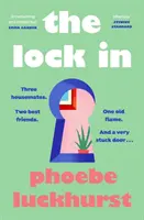 Lock In - Die lachende Geschichte von Freunden, Mitbewohnern und lang verlorenen Affären - Lock In - The laugh-out-loud story of friends, flatmates and long-lost flings