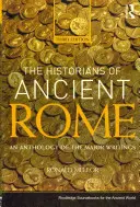 Die Historiker des antiken Roms: Eine Anthologie der wichtigsten Schriften - The Historians of Ancient Rome: An Anthology of the Major Writings