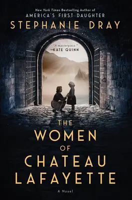 Die Frauen von Chateau Lafayette - The Women of Chateau Lafayette