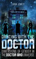 Tanzen mit dem Doktor - Dimensionen des Geschlechts im Doctor Who Universum (Jowett Lorna (University of Northampton UK)) - Dancing with the Doctor - Dimensions of Gender in the Doctor Who Universe (Jowett Lorna (University of Northampton UK))