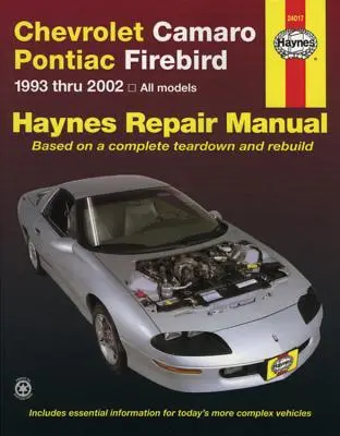 Chevrolet Camaro & Pontiac Firebird 1993 bis 2002 Haynes Reparaturhandbuch: 1993 bis 2002 - Chevrolet Camaro & Pontiac Firebird 1993 Thru 2002 Haynes Repair Manual: 1993 Thru 2002