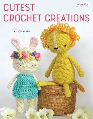 Süßeste Häkelkreationen: 18 Amigurumi-Spielzeuge zum Häkeln - Cutest Crochet Creations: 18 Amigurumi Toys to Crochet