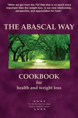 Der Abascal-Weg: Das TQI-Diät-Kochbuch - The Abascal Way: The TQI Diet Cookbook