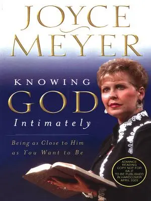 Gott intim kennenlernen: Ihm so nahe sein, wie Sie es wollen - Knowing God Intimately: Being as Close to Him as You Want to Be