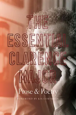 Das Wesentliche von Clarence Major: Prosa und Lyrik - The Essential Clarence Major: Prose and Poetry