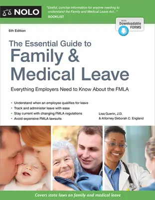 Der Leitfaden für den Urlaub aus familiären und medizinischen Gründen - The Essential Guide to Family & Medical Leave