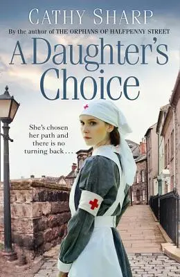 Die Wahl einer Tochter (East End Töchter, Buch 2) - A Daughter's Choice (East End Daughters, Book 2)