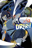 Durarara!!, Band 12 (Light Novel) - Durarara!!, Vol. 12 (Light Novel)