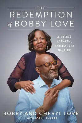 Die Erlösung von Bobby Love: Eine Geschichte von Glaube, Familie und Gerechtigkeit - The Redemption of Bobby Love: A Story of Faith, Family, and Justice