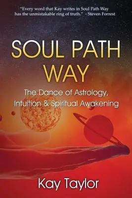 Seelenpfad Weg: Der Tanz der Astrologie, der Intuition und des spirituellen Erwachens - Soul Path Way: The Dance of Astrology, Intuition & Spiritual Awakening