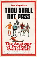 Du sollst nicht passen: Die Anatomie des Innenverteidigers im Fußball - Thou Shall Not Pass: The Anatomy of Football's Centre-Half