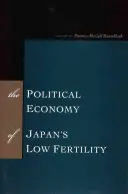 Die politische Ökonomie von Japans niedriger Fertilität - The Political Economy of Japan's Low Fertility