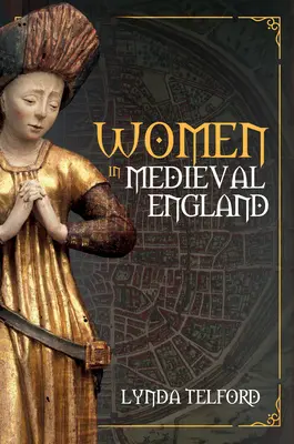 Frauen im mittelalterlichen England - Women in Medieval England