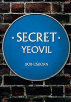 Das geheime Yeovil - Secret Yeovil