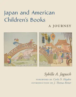 Japan und amerikanische Kinderbücher: Eine Reise - Japan and American Children's Books: A Journey