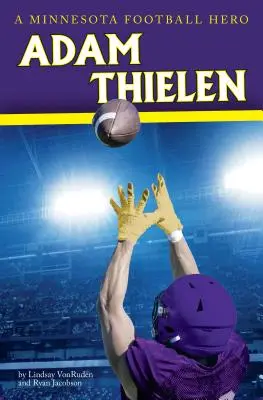 Adam Thielen: Von der Kleinstadt zum Football-Star - Adam Thielen: From Small Town to Football Star