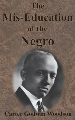 Die falsche Erziehung des Negers - The Mis-Education of the Negro