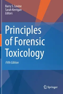Grundlagen der forensischen Toxikologie - Principles of Forensic Toxicology