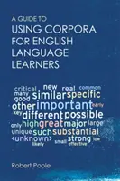 Ein Leitfaden zur Verwendung von Korpora für Englischlerner - A Guide to Using Corpora for English Language Learners