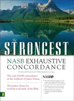 Die stärkste ausführliche NASB-Konkordanz - The Strongest NASB Exhaustive Concordance