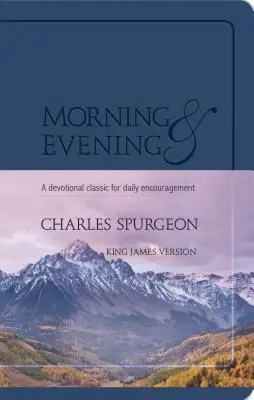 Morgens und Abends: KJV-Ausgabe - Morning & Evening: KJV Edition