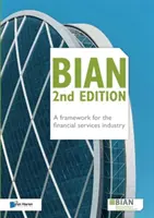 BIAN 2nd Edition - Ein Rahmenwerk für die Finanzdienstleistungsbranche - BIAN 2nd Edition - A framework for the financial services industry