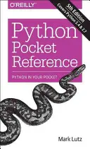 Python Taschenreferenz: Python in Ihrer Tasche - Python Pocket Reference: Python in Your Pocket