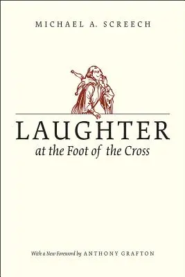 Lachen am Fuß des Kreuzes - Laughter at the Foot of the Cross