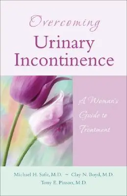 Harninkontinenz überwinden: Ein Leitfaden für Frauen zur Behandlung - Overcoming Urinary Incontinence: A Woman's Guide to Treatment