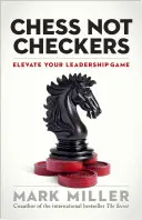 Schach statt Dame: Verbessern Sie Ihr Führungsspiel - Chess Not Checkers: Elevate Your Leadership Game