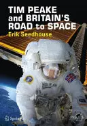 Tim Peake und Großbritanniens Weg ins All - Tim Peake and Britain's Road to Space