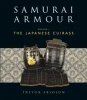 Samurai-Rüstung - Band I: Der japanische Kürass - Samurai Armour - Volume I: The Japanese Cuirass