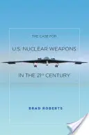 Die Argumente für US-Atomwaffen im 21. Jahrhundert - The Case for U.S. Nuclear Weapons in the 21st Century