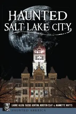 Gespenstische Salt Lake City - Haunted Salt Lake City