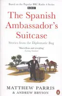 Der Koffer des spanischen Botschafters - Geschichten aus der Diplomatentasche - Spanish Ambassador's Suitcase - Stories from the Diplomatic Bag