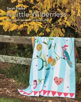 A Little Wilderness Quiltmuster und Anleitungsvideos - A Little Wilderness Quilt Pattern and Instructional Videos