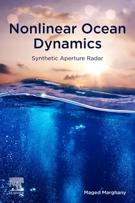 Nichtlineare Ozeandynamik: Radar mit synthetischer Apertur - Nonlinear Ocean Dynamics: Synthetic Aperture Radar