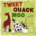 Zwitschern, Quaken, Muh - Tweet, Quack Moo